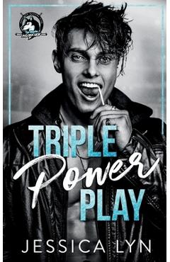 Triple Power Play: A Dark Why Choose Hockey Romance - Jessica Lyn