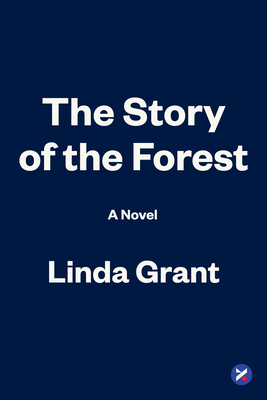 The Story of the Forest - Linda Grant