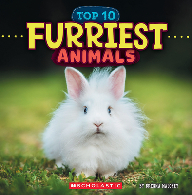 Furriest Animals (Wild World: Top 10) - Brenna Maloney