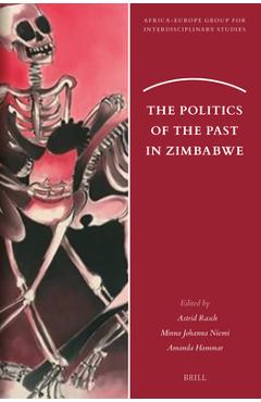 Coperta cărții 'The Politics of the Past in Zimbabwe - Astrid Rasch'