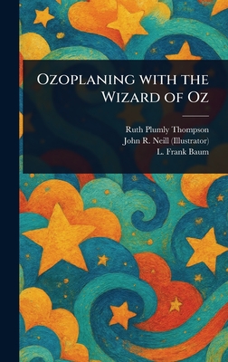 Ozoplaning With the Wizard of Oz - Ruth Plumly Thompson