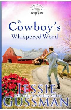 Coperta cărții 'A Cowboy's Whispered Word: Sweet View Ranch Western Christian Cowboy Romance book 9 - Jessie Gussman'