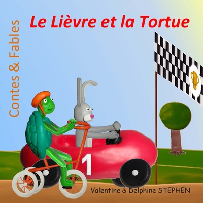 Coperta cărții 'Le Lièvre et la Tortue - Delphine Stephen'