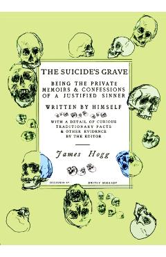 Coperta cărții 'The Suicide's Grave: Being the Private Memoirs & Confessions of a Justified Sinner: Designed by Dmitry Samarov - Dmitry'