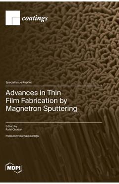Coperta cărții 'Advances in Thin Film Fabrication by Magnetron Sputtering - Rafal Chodun‬'