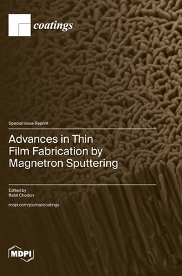 Coperta cărții 'Advances in Thin Film Fabrication by Magnetron Sputtering - Rafal Chodun‬'