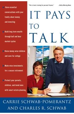 Coperta cărții 'It Pays to Talk: How to Have the Essential Conversations with Your Family about Money and Investing - Carrie'