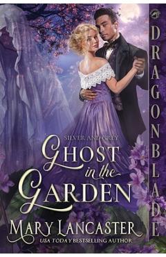 Coperta cărții 'Ghost in the Garden: A Victorian Historical Romance Mystery - Mary Lancaster'