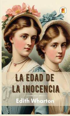 Coperta cărții 'La Edad de la Inocencia - Edith Wharton'