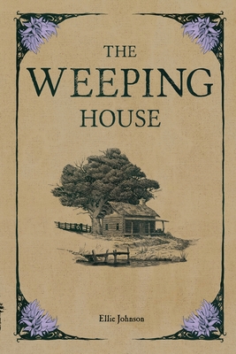 Coperta cărții 'The Weeping House - Ellie Johnson'