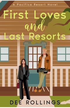 Coperta cărții 'First Loves and Last Resorts - Dee Rollings'