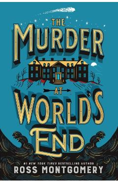 The Murder at World's End - Ross Montgomery