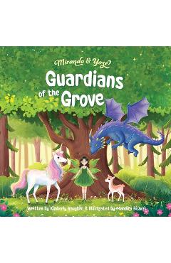 Coperta cărții 'Miranda & Yose Guardians of the Grove - Kimberly Vaughan'