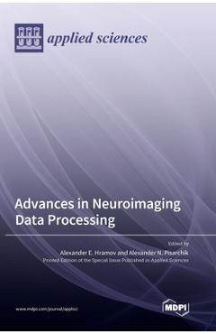 Coperta cărții 'Advances in Neuroimaging Data Processing - Alexander E. Hramov'