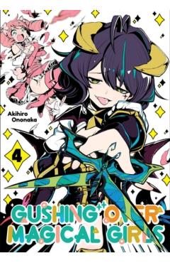 Gushing Over Magical Girls: Volume 4 (Manga) - Akihiro Ononaka