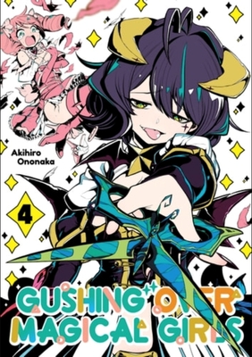 Gushing Over Magical Girls: Volume 4 (Manga) - Akihiro Ononaka