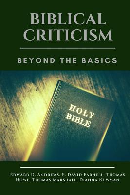 Biblical Criticism: Beyond the Basics - F. David Farnell