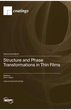 Coperta cărții 'Structure and Phase Transformations in Thin Films - Zsolt Czigány'