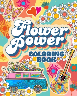 Flower Power Coloring Book: Over 45 Images - Tansy Willow