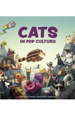 Poza produsului Cats in Pop Culture - Stéphanie Chaptal