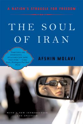 The Soul of Iran: A Nation's Journey to Freedom - Afshin Molavi