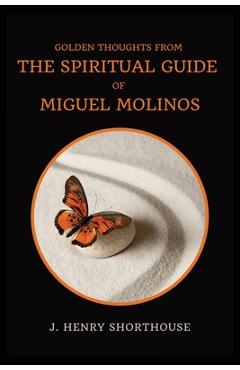Coperta cărții 'Golden Thoughts from The Spiritual Guide of Miguel Molinos: The Quietist - J. Henry Shorthouse'