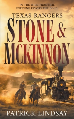 Coperta cărții 'Texas Rangers Stone & McKinnon: A Classic Western Adventure Duo - Patrick Lindsay'