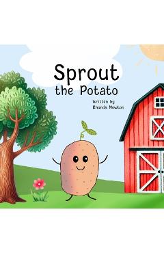 Coperta cărții 'Sprout the Potato - Rhonda Newton'