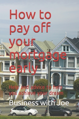 Coperta cărții 'How to pay off your mortgage early: Help and advice to help you achieve your dream - Darren Cox'