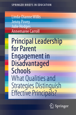 Coperta cărții 'Principal Leadership for Parent Engagement in Disadvantaged Schools: What Qualities and Strategies Distinguish'