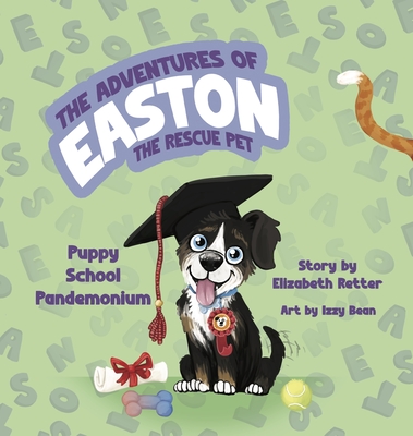 Puppy School Pandemonium - Elizabeth Retter