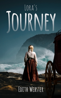 Lora's Journey - Edith Webster
