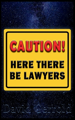 Here There Be Lawyers - David Gerrold