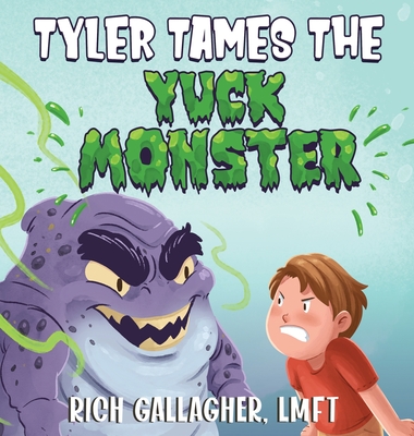 Coperta cărții 'Tyler Tames the Yuck Monster - Richard S. Gallagher'