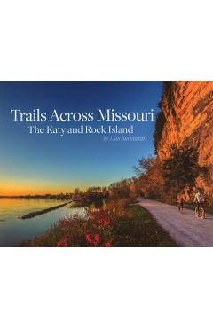 Coperta cărții 'Trails Across Missouri: The Katy and Rock Island - Dan Burkhardt'