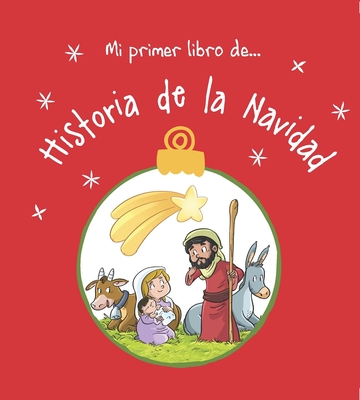 Mi Primer Libro De... Historia de la Navidad - 