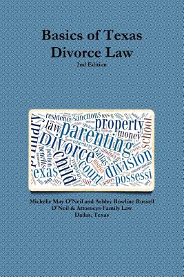 Basics of Texas Divorce Law, 2nd Edition - Michelle May O'neil