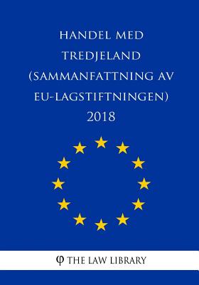 Handel med tredjeland (Sammanfattning av EU-lagstiftningen) 2018 - 