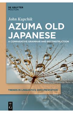 Coperta cărții 'Azuma Old Japanese: A Comparative Grammar and Reconstruction - John Kupchik'