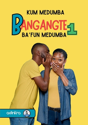Bagangté 1: Bafun Mendumba - Kum Medumba