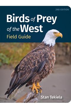 Poza produsului Birds of Prey of the West Field Guide - Stan Tekiela