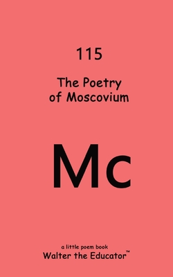 Coperta cărții 'The Poetry of Moscovium -'