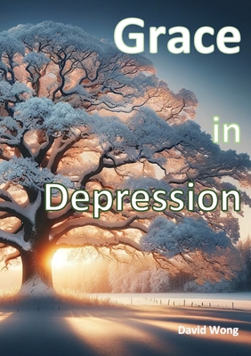 Coperta cărții 'Grace in Depression - David Tze Wan Wong'