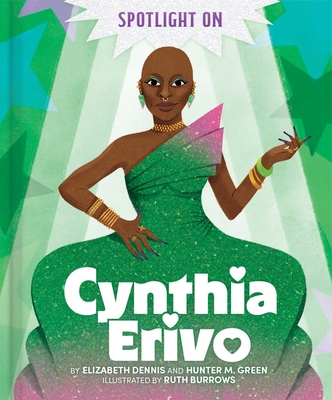 Spotlight on Cynthia Erivo - Elizabeth Dennis