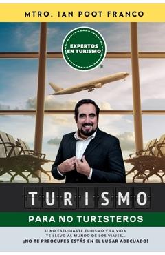 Poza produsului Turismo para NO turisteros: Introducción al Turismo desde 0 - Ian Poot Franco