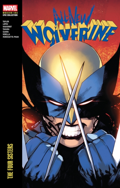All-New Wolverine Modern Era Epic Collection: The Four Sisters - Tom Taylor