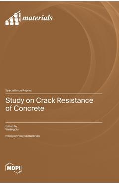 Coperta cărții 'Study on Crack Resistance of Concrete - Weiting Xu'