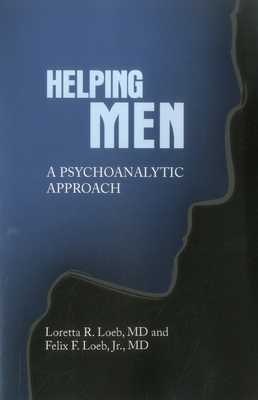 Coperta cărții 'Helping Men: A Psychoanalytic Approach - Felix Loeb'