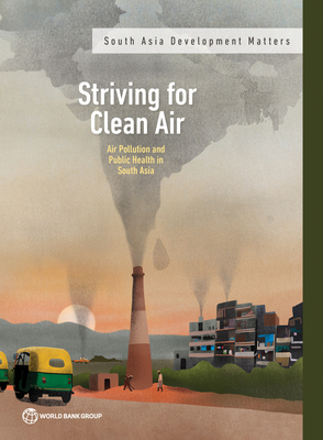 Coperta cărții 'Striving for Clean Air: Air Pollution and Public Health in South Asia -'