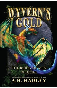 Coperta cărții 'Wyvern's Gold - A. H. Hadley'